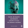 Non-Binary Gender Identities: The Language of Becoming