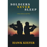 Soldiers Never Sleep