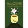 Green Tea Girl in Orange Pekoe Country