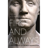 First and Always: A New Portrait of George Washington