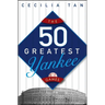 The 50 Greatest Yankee Games