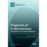 Diagnosis of Endometriosis: Biomarkers and Clinical Methods