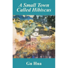 A Small Town Called Hibiscus