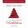 Because of Bethlehem Bible Study Guide + Streaming Video, Updated Edition: Love Is Born, Hope Is Here
