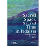 Sacred Space, Sacred Time in Judaism