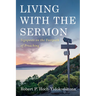 Living with the Sermon: Signposts on the Footpath of Preaching