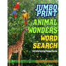 Jumbo Print Animal Wonders Word Search: 100 Entertaining Themed Puzzles