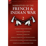 Narratives of the French & Indian War: The Diary of Sergeant David Holden, Captain Samuel Jenks Journal, The Journal of Lemuel Lyon, Journal of a Fren