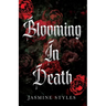 Blooming In Death