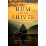 The Hum and the Shiver: A Novel of the Tufa
