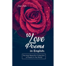 60 Love Poems in English: The Most Beautiful Collection of Poems in the World