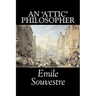 An 'Attic' Philosopher by Emile Souvestre, Fiction, Literary, Classics