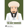 The Holy Warrior: Osama Bin Laden and his Jihadi Journey in the Soviet-Afghan War - 2nd Edition