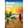 Never Give Up