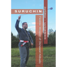 Suruchin: Flexible Weapon of Okinawan Kobudo