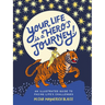 Your Life Is a Hero's Journey!: An Illustrated Guide to Facing Life's Challenges