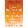 From Bondage to Bonding