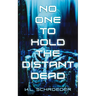 No One To Hold the Distant Dead