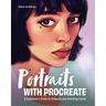Portraits with Procreate: A Beginner's Guide to Drawing and Painting Faces