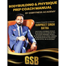 Bodybuilding & Physique Prep Coach Manual