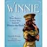 Winnie: The True Story of the Bear Who Inspired Winnie-The-Pooh