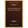 The Zuni Indians And Their Uses Of Plants
