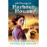 All Change at Harbour House