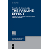 The Pauline Effect: The Use of the Pauline Epistles by Early Christian Writers
