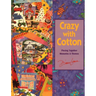 Crazy with Cotton - Print on Demand Edition