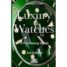 Luxury Watches: A Purchasing Guide