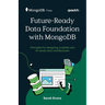 Future-Ready Data Foundation with MongoDB: Principles for designing scalable and AI-ready data architectures