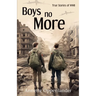Boys No More: True Stories of WWII