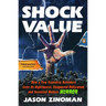 Shock Value: How a Few Eccentric Outsiders Gave Us Nightmares, Conquered Hollywood, and Invented Modern Horror