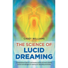 The Science of Lucid Dreaming: A Comprehensive Guide to Lucid Dreaming explores the latest scientific research and techniques for inducing and control