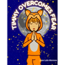 Timmy overcomes fear: Christian Book for Children