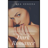 Dark Romance: Extremely Domination, Alpha, Monster Cuckold, Menage Age Gap, Erotica Romance Story