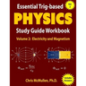 Essential Trig-based Physics Study Guide Workbook: Electricity and Magnetism