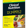 Clinical Nutrition For Dummies