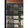 Harsha Family and Miscellaneous Record of Early Argyle Families; Together With Memo of Deeds and Wills