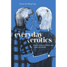 Everyday Erotics: Older Chinese Women and Same-Sex Desire