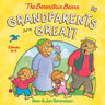 Grandparents Are Great! (the Berenstain Bears)