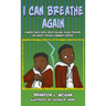 I Can Breathe Again: A Mental Health Book about Overcoming Bullying, Social Pressure & Anxiety Through Community Support
