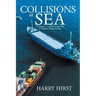 Collisions at Sea: Volume 1: Liability and the Collision Regulations