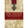 For Valour: Canadians and the Victoria Cross in the Great War