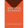 Whisper Murder!