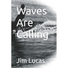 Waves Are Calling
