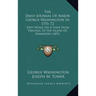 The Daily Journal Of Major George Washington In 1751-72: Kept While On A Tour From Virginia To The Island Of Barbadoes (1892)