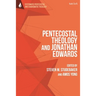 Pentecostal Theology and Jonathan Edwards