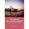 The Chinese Real Estate Market: Development, Regulation and Investment