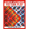 Pattern Play: Creating Your Own Quilts
